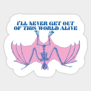 I'll Never Get Out Bat Sticker